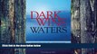 Big Deals  Dark Wine Waters: My Husband of a Thousand Joys and Sorrows  Best Seller Books Most