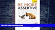 Big Deals  Be More Assertive: A Teach Yourself Guide  Best Seller Books Best Seller