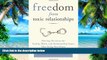 Must Have PDF  Freedom from Toxic Relationships: Moving On from the Family, Work, and Relationship