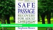 Big Deals  Safe Passage: Recovery for Adult Children of Alcoholics  Free Full Read Best Seller