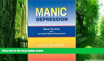 Big Deals  Manic Depression: How to Live While Loving a Manic Depressive  Best Seller Books Best