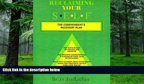 Big Deals  Reclaiming Your Self: The Codependent s Recovery Plan  Best Seller Books Most Wanted
