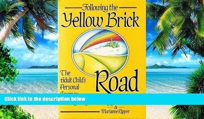 Big Deals  Following the Yellow Brick Road: The Adult Child s Personal Journey Through Oz  Best