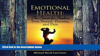 Must Have PDF  Emotional Health: The Secret for Freedom from Drama, Trauma, and Pain  Free Full