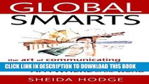 [PDF] Global Smarts: The Art of Communicating and Deal Making Anywhere in the World Full Online