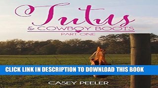 [PDF] Tutus   Cowboy Boots (Part 1) (Tutus   Cowboy Boots Series) Full Colection