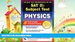 complete  SAT II: Physics (REA) - The Best Test Prep for the SAT II (SAT PSAT ACT (College