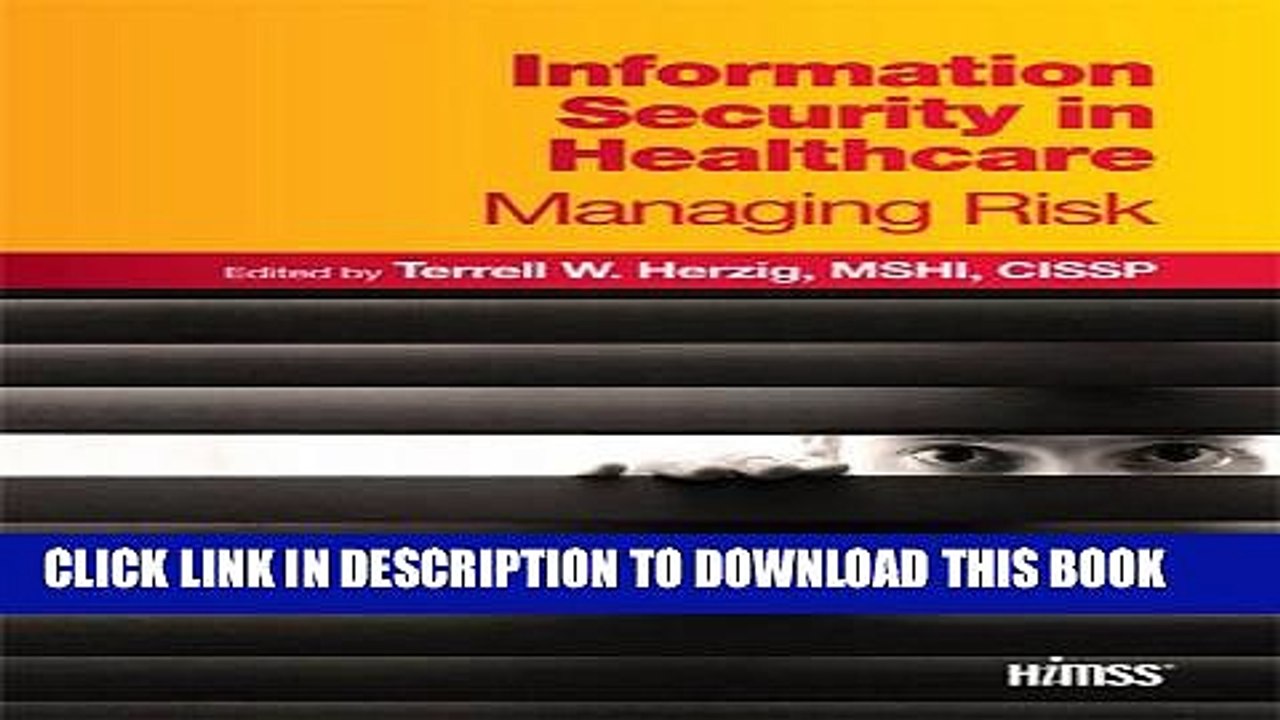 [Read PDF] Information Security in Healthcare: Managing Risk (HIMSS Book Series) Download Free