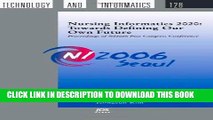 [Read PDF] Nursing Informatics 2020: Towards Defining our own Future - Proceedings of NI2006 Post