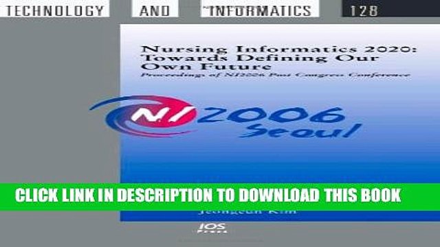 [Read PDF] Nursing Informatics 2020: Towards Defining our own Future - Proceedings of NI2006 Post