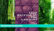 Big Deals  STOP Dancing in the Gaslight: Recognize Domestic Abuse Before It s Too Late (Gaslight