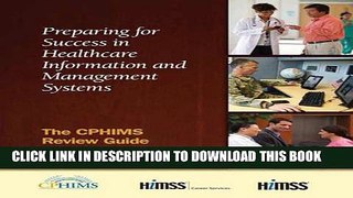 [Read PDF] Preparing for Success in Healthcare Information and Management Systems: The CPHIMS