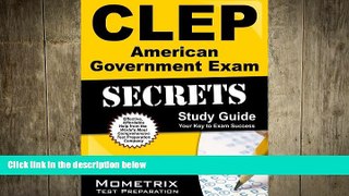 complete  CLEP American Government Exam Secrets Study Guide: CLEP Test Review for the College