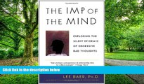 Big Deals  The Imp of the Mind: Exploring the Silent Epidemic of Obsessive Bad Thoughts  Free Full