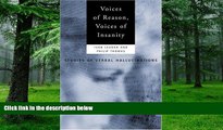Big Deals  Voices of Reason, Voices of Insanity: Studies of Verbal Hallucinations  Best Seller