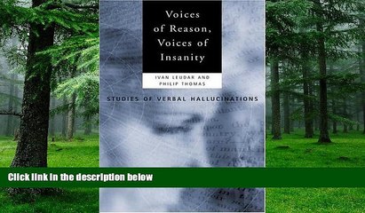 Big Deals  Voices of Reason, Voices of Insanity: Studies of Verbal Hallucinations  Best Seller