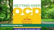 Big Deals  Getting Over OCD: A 10-Step Workbook for Taking Back Your Life (Guilford Self-Help