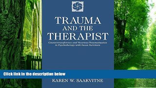 Must Have PDF  Trauma and the Therapist: Countertransference and Vicarious Traumatization in