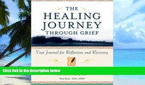 Must Have PDF  The Healing Journey Through Grief: Your Journal for Reflection and Recovery  Free