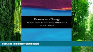 Big Deals  Reason to Change: A Rational Emotive Behaviour Therapy (REBT) Workbook  Best Seller