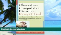 Big Deals  Obsessive-Compulsive Disorder Demystified: An Essential Guide for Understanding and