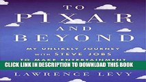 [PDF] To Pixar and Beyond: My Unlikely Journey with Steve Jobs to Make Entertainment History