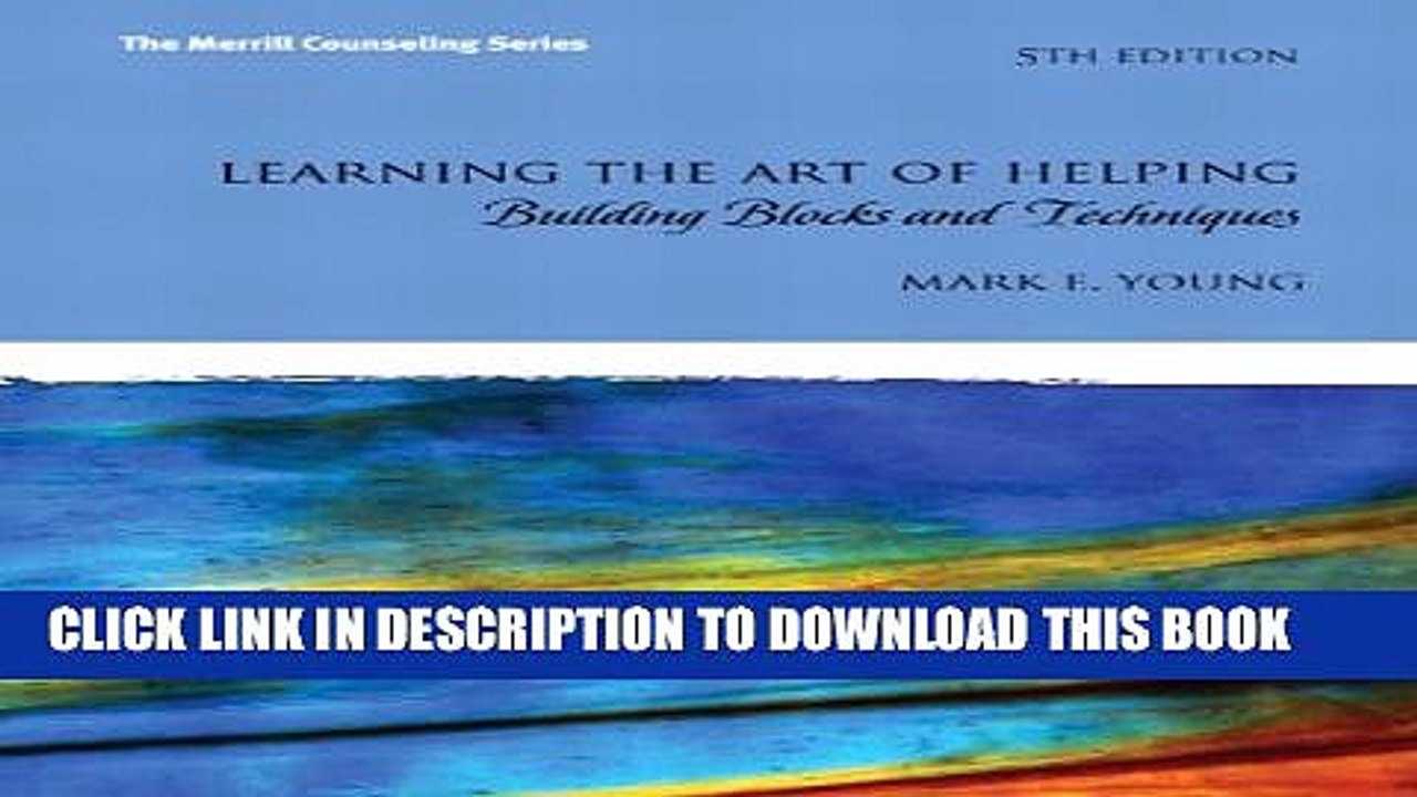 [PDF] Learning the Art of Helping: Building Blocks and Techniques (5th Edition) (The Merrill