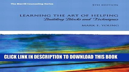 [PDF] Learning the Art of Helping: Building Blocks and Techniques (5th Edition) (The Merrill
