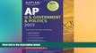 there is  Kaplan AP U.S. Government   Politics 2015 (Kaplan Test Prep)