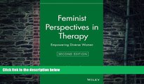 Big Deals  Feminist Perspectives in Therapy: Empowering Diverse Women  Free Full Read Most Wanted
