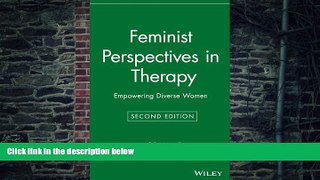 Big Deals  Feminist Perspectives in Therapy: Empowering Diverse Women  Free Full Read Most Wanted