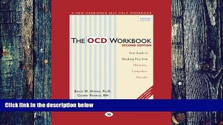 Big Deals  The OCD Workbook: Your Guide to Breaking Free from Obsessive-Compulsive Disorder  Free