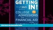 there is  Getting In: The Zinch Guide to College Admissions   Financial Aid in the Digital Age