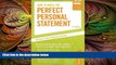 complete  How to Write the Perfect Personal Statement: Write powerful essays for law, business,