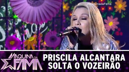 Priscila Alcantara solta o vozeirão