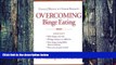 Big Deals  Overcoming Binge Eating, First Edition  Best Seller Books Most Wanted