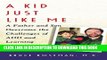 Collection Book A Kid Just Like Me: A Fatherr and Son Overcome the Challenges of ADD and Learning