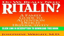 New Book Do We Really Need Ritalin?: A Family Guide to Attention Deficit Hyperactivity Disorder