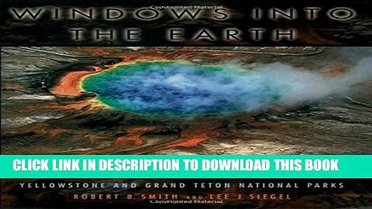[PDF] Windows into the Earth: The Geologic Story of Yellowstone and Grand Teton National Parks