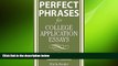 behold  Perfect Phrases for College Application Essays (Perfect Phrases Series)