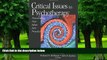 Big Deals  Critical Issues in Psychotherapy: Translating New Ideas into Practice  Best Seller