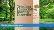 Big Deals  Treating Dissociative Identity Disorder: The Power of the Collective Heart  Free Full