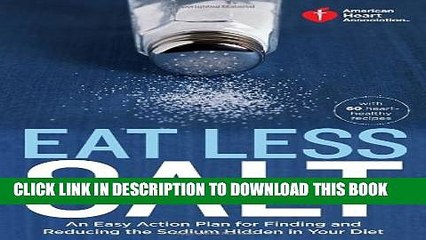 New Book American Heart Association Eat Less Salt: An Easy Action Plan for Finding and Reducing