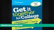 different   Get It Together for College: A Planner to Help You Get Organized and Get In
