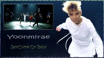 Yoonmirae - JamCome On Baby MV HD k-pop [german Sub]