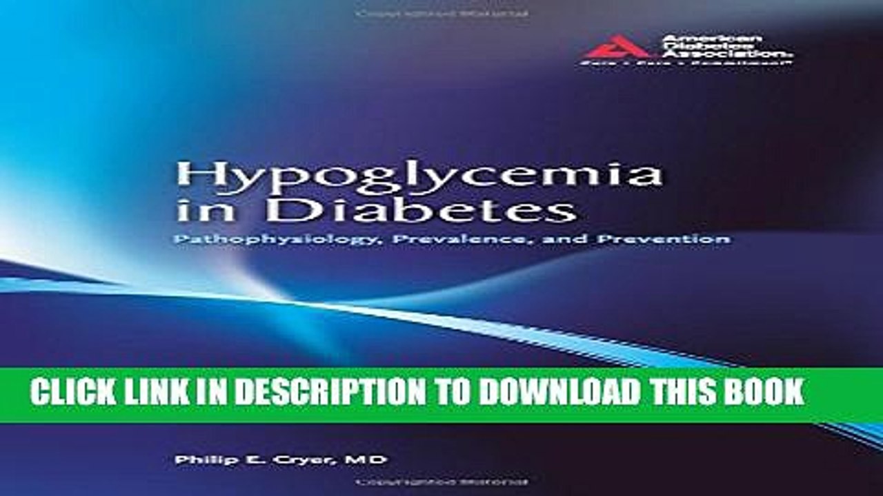 [PDF] Hypoglycemia in Diabetes: Pathophysiology, Prevalence, and Prevention Popular Online