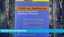 Big Deals  Child and Adolescent Client Education Handout Planner  Free Full Read Most Wanted