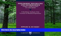 Big Deals  Philosophy, Psychiatry and Neuroscience--Three Approaches to the Mind: A Synthetic