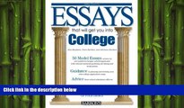 complete  Essays That Will Get You into College (Barron s Essays That Will Get You Into College)