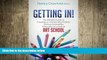 complete  Getting In!: The Ultimate Guide to Creating an Outstanding Portfolio, Earning